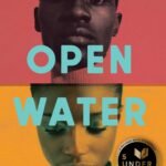 Open Water  By Caleb Azumah Nelson