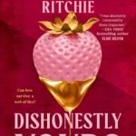 Dishonestly Yours By Krista Ritchie