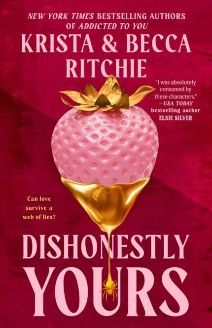 Dishonestly Yours By Krista Ritchie