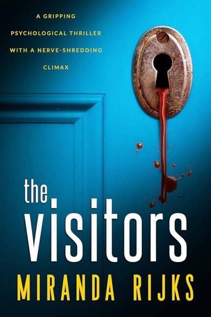The Visitors By Miranda Rijks