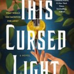 This Cursed Light  By Emily Thiede