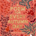 A Poem for Every Autumn Day By Allie Esiri