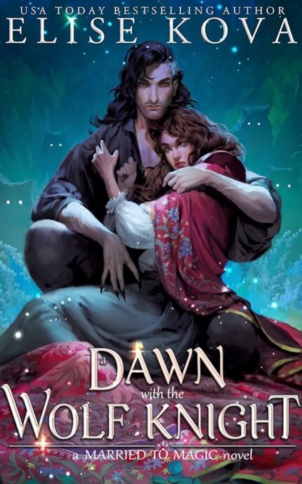 A Dawn with the Wolf Knight By Elise Kova