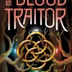 The Blood Traitor By Lynette Noni