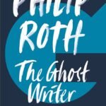 The Ghost Writer  By Philip Roth