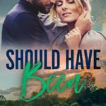 Should Have Been  By Evey Lyon