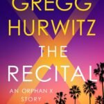 The Recital  By Gregg Hurwitz