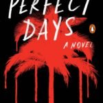 Perfect Days  By Raphael Montes