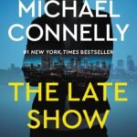 The Late Show By Michael Connelly