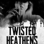 Twisted Heathens  By J. Rose