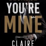 Because You're Mine  By Claire Contreras