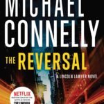 The Reversal By Michael Connelly