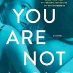 You Are Not Alone  By Greer Hendricks