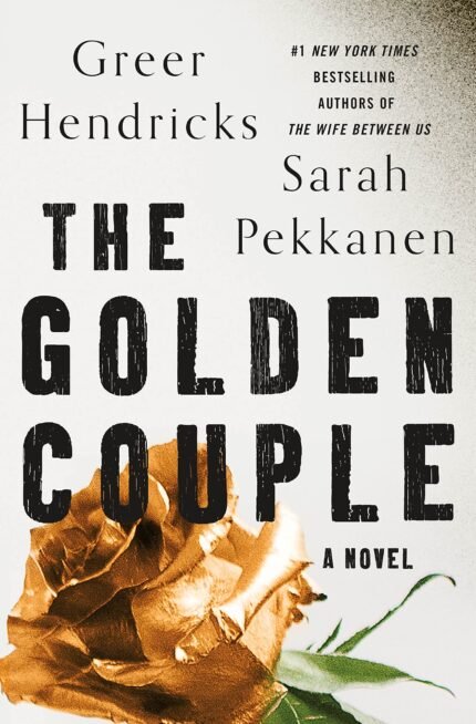 The Golden Couple By Greer Hendricks
