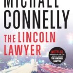 The Lincoln Lawyer By Michael Connelly