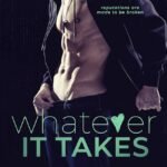 Whatever It Takes  By Krista Ritchie