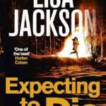 Expecting to Die  By Lisa Jackson