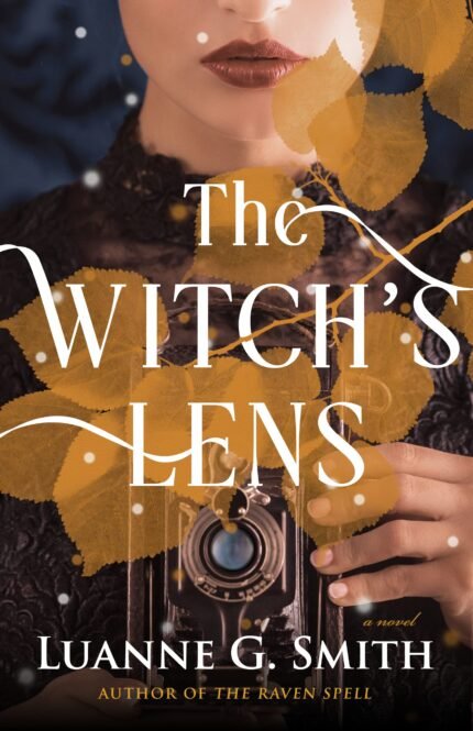 The Witch’s Lens By Luanne G. Smith