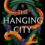 The Hanging City By Charlie N. Holmberg