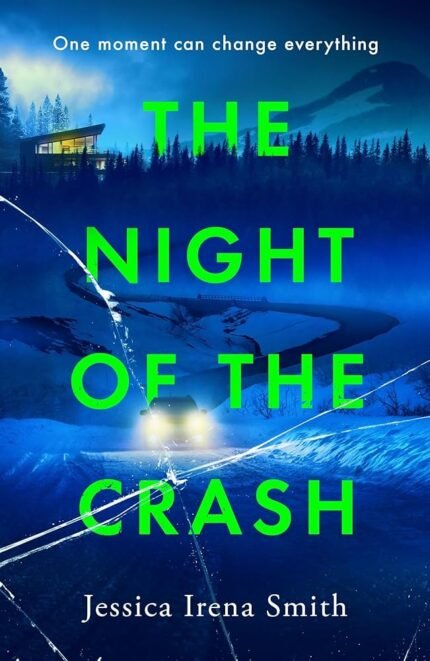 The Night of the Crash By Jessica Irena Smith