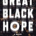 Great Black Hope By Rob Franklin