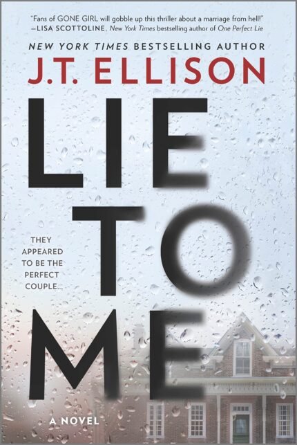 Lie to Me By J.T. Ellison