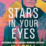 Stars in Your Eyes  By Kacen Callender