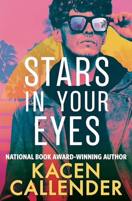 Stars in Your Eyes  By Kacen Callender
