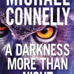 A Darkness More Than Night By Michael Connelly