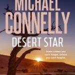 Desert Star  By Michael Connelly