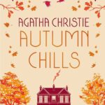 Autumn Chills By Agatha Christie