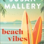 Beach Vibes  By Susan Mallery