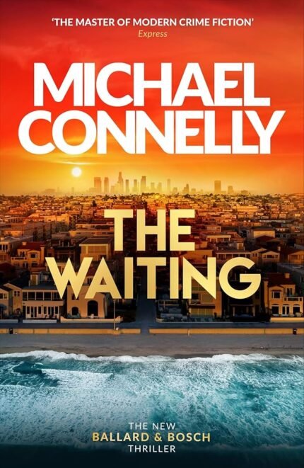 The Waiting By Michael Connelly