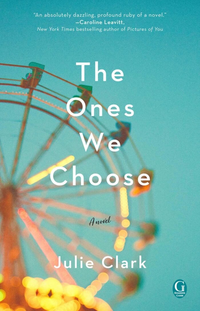 The Ones We Choose  By Julie Clark - Image 1