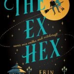 The Ex Hex  By Erin Sterling