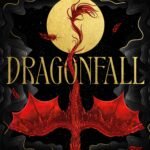 Dragonfall By L.R. Lam
