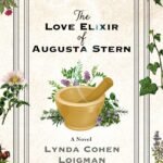 The Love Elixir of Augusta Stern  By Lynda Cohen Loigman