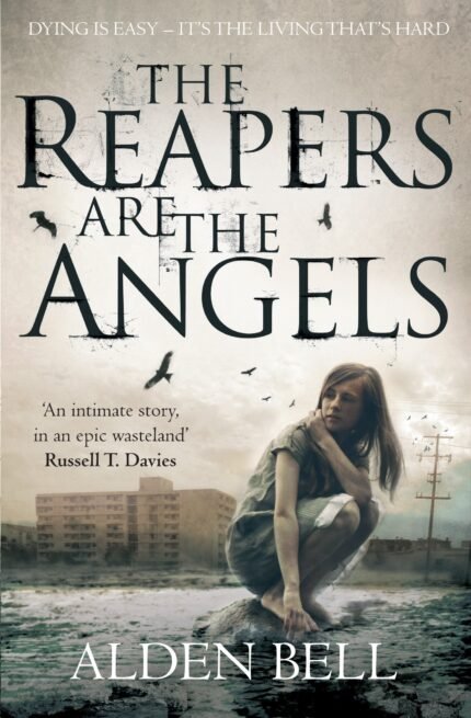 The Reapers are the Angels By Alden Bell