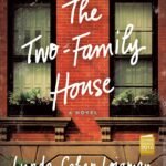 The Two-Family House By Lynda Cohen Loigman