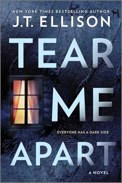 Tear Me Apart By J.T. Ellison