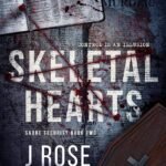 Skeletal Hearts By J. Rose
