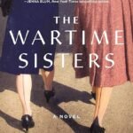 The Wartime Sisters By Lynda Cohen Loigman