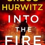 Into the Fire By Gregg Hurwitz