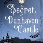 The Secret of Dunhaven Castle By Nellie H. Steele