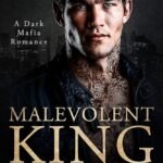 Malevolent King  By Mila Kane