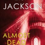 Almost Dead By Lisa Jackson