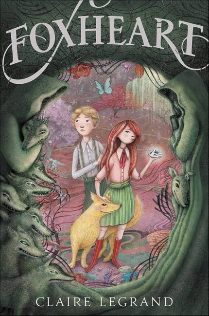 Foxheart By Claire Legrand