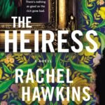 The Heiress  By Rachel Hawkins