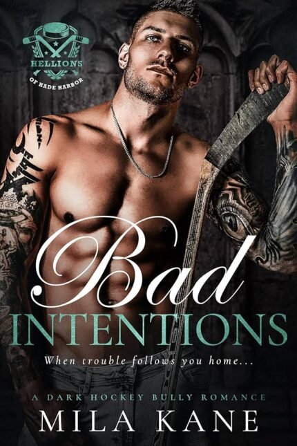 Bad Intentions By Mila Kane