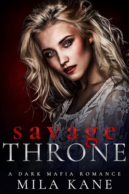 Savage Throne By Mila Kane